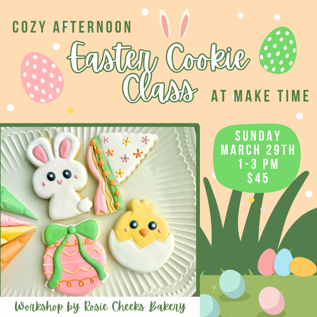 Easter Cookie Decorating Workshop | Make Time Bellefontaine