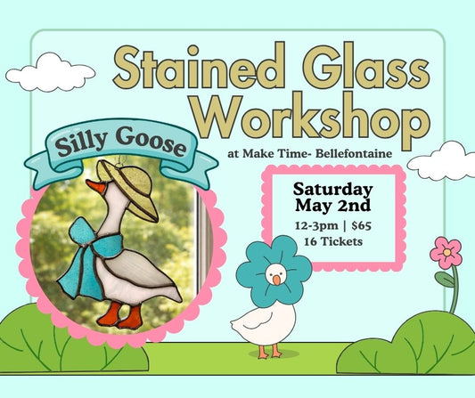 🪿✨ Silly Goose Stained Glass Workshop ✨🪿 at Make Time Bellefontaine