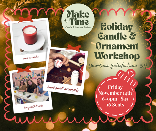 Cozy Holiday Candle Pouring & Ornament Painting Workshop | Make Time Bellefontaine